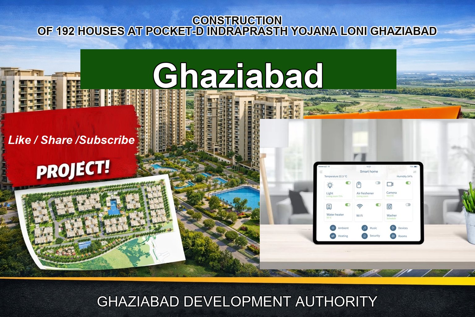 CONSTRUCTION OF 192 HOUSES AT POCKET-D INDRAPRASTH YOJANA LONI GHAZIABAD