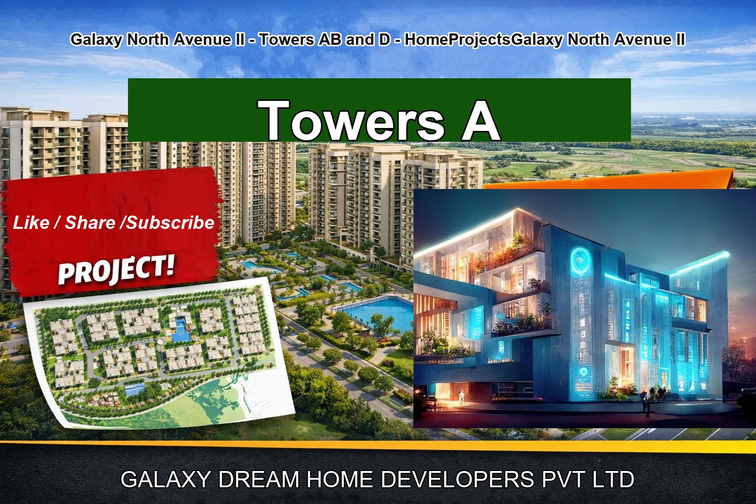 Galaxy North Avenue II - Towers AB and D - HomeProjectsGalaxy North Avenue II