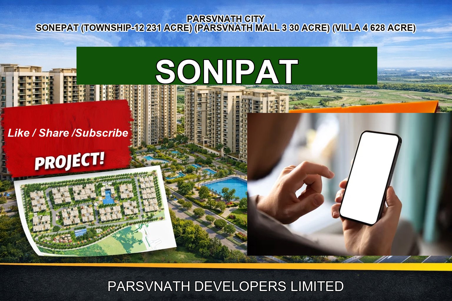 PARSVNATH CITY SONEPAT (TOWNSHIP-12 231 ACRE) (PARSVNATH MALL 3 30 ACRE) (VILLA 4 628 ACRE)